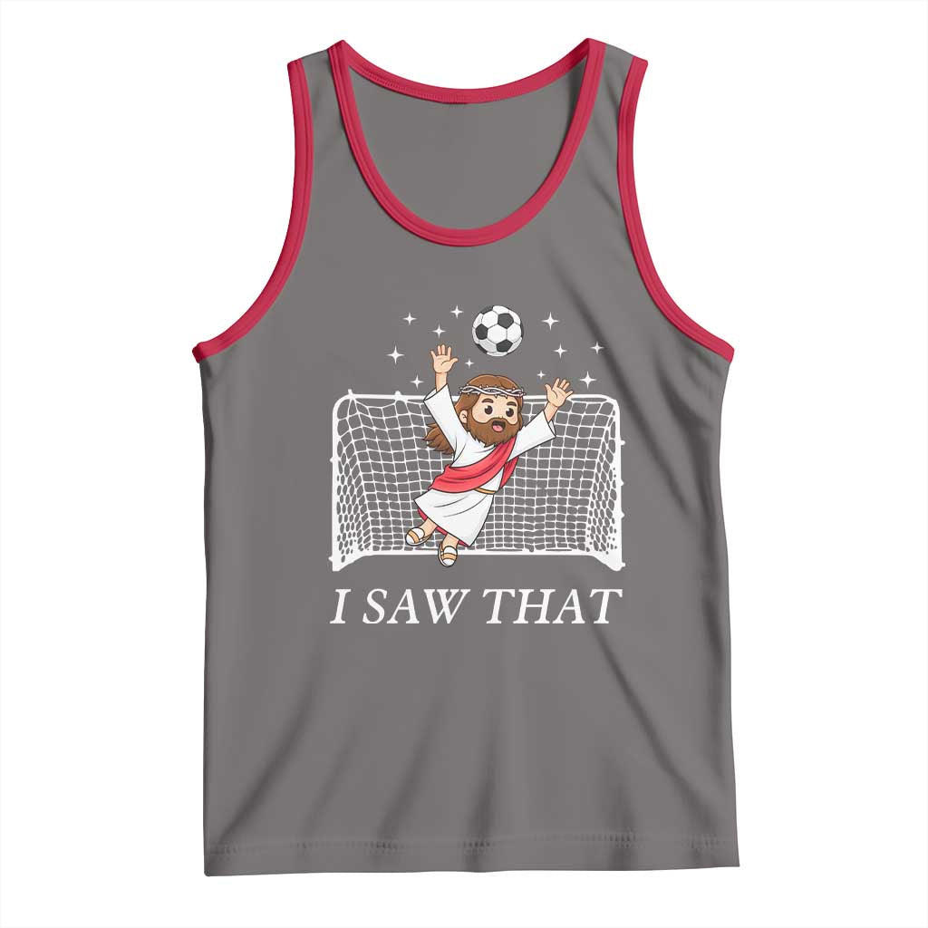 I Saw That Tank Top Funny Jesus Goalie Soccer Player TS12 Deep Heather Red Print Your Wear