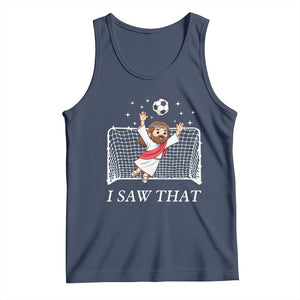 I Saw That Tank Top Funny Jesus Goalie Soccer Player TS12 Navy Print Your Wear