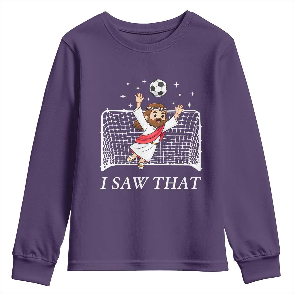 I Saw That Youth Sweatshirt Funny Jesus Goalie Soccer Player TS12 Purple Print Your Wear