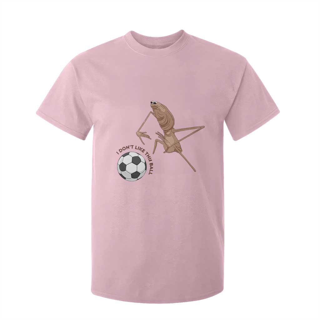 Funny Marcus The Worm Soccer Lover T Shirt For Kid I Do Not Like This Ball TS12 Light Pink Print Your Wear