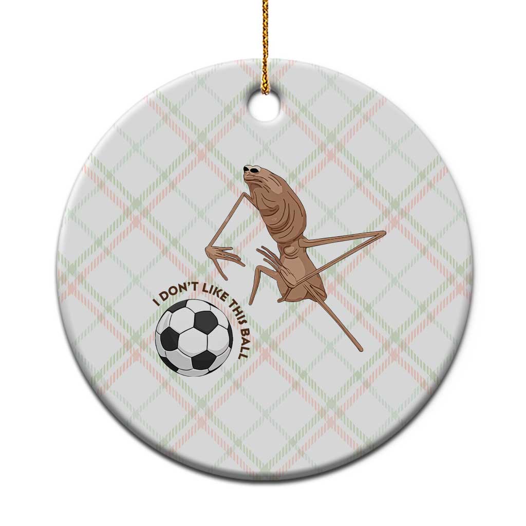 Funny Marcus The Worm Soccer Lover Ceramic Ornament I Do Not Like This Ball TS12 1pc Christmas Plaid Print Your Wear