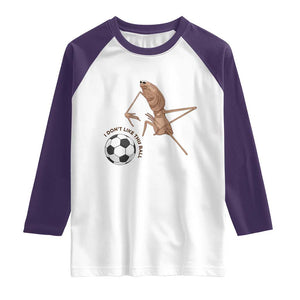 Funny Marcus The Worm Soccer Lover Raglan Shirt I Do Not Like This Ball TS12 White Purple Print Your Wear