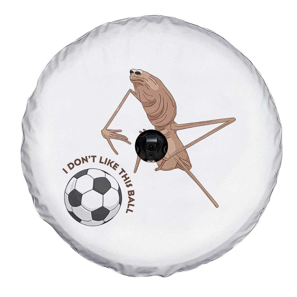 Funny Marcus The Worm Soccer Lover Spare Tire Cover I Do Not Like This Ball TS12 Print Your Wear