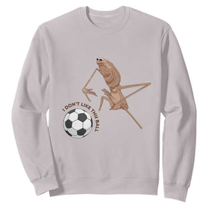 Funny Marcus The Worm Soccer Lover Sweatshirt I Do Not Like This Ball TS12 Ice Gray Print Your Wear