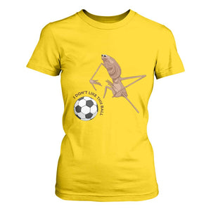 Funny Marcus The Worm Soccer Lover T Shirt For Women I Do Not Like This Ball TS12 Daisy Print Your Wear