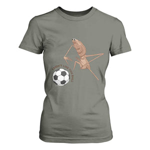 Funny Marcus The Worm Soccer Lover T Shirt For Women I Do Not Like This Ball TS12 Military Green Print Your Wear