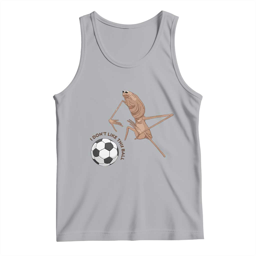 Funny Marcus The Worm Soccer Lover Tank Top I Do Not Like This Ball TS12 Athletic Heather Print Your Wear