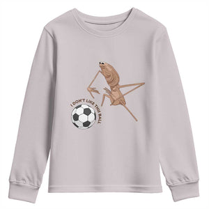 Funny Marcus The Worm Soccer Lover Youth Sweatshirt I Do Not Like This Ball TS12 Ice Gray Print Your Wear
