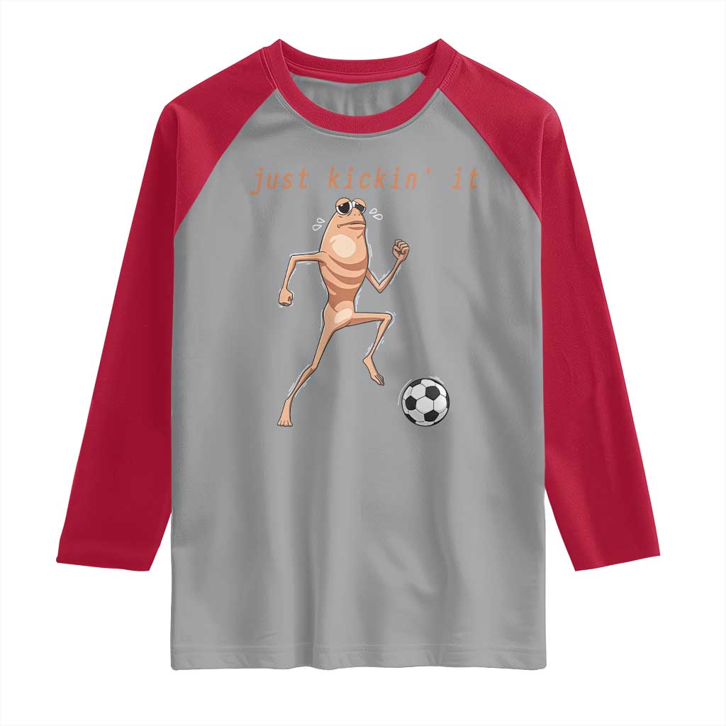 Just Kickin It Raglan Shirt Funny Marcus The Worm Soccer Meme TS12 Sport Gray Red Print Your Wear