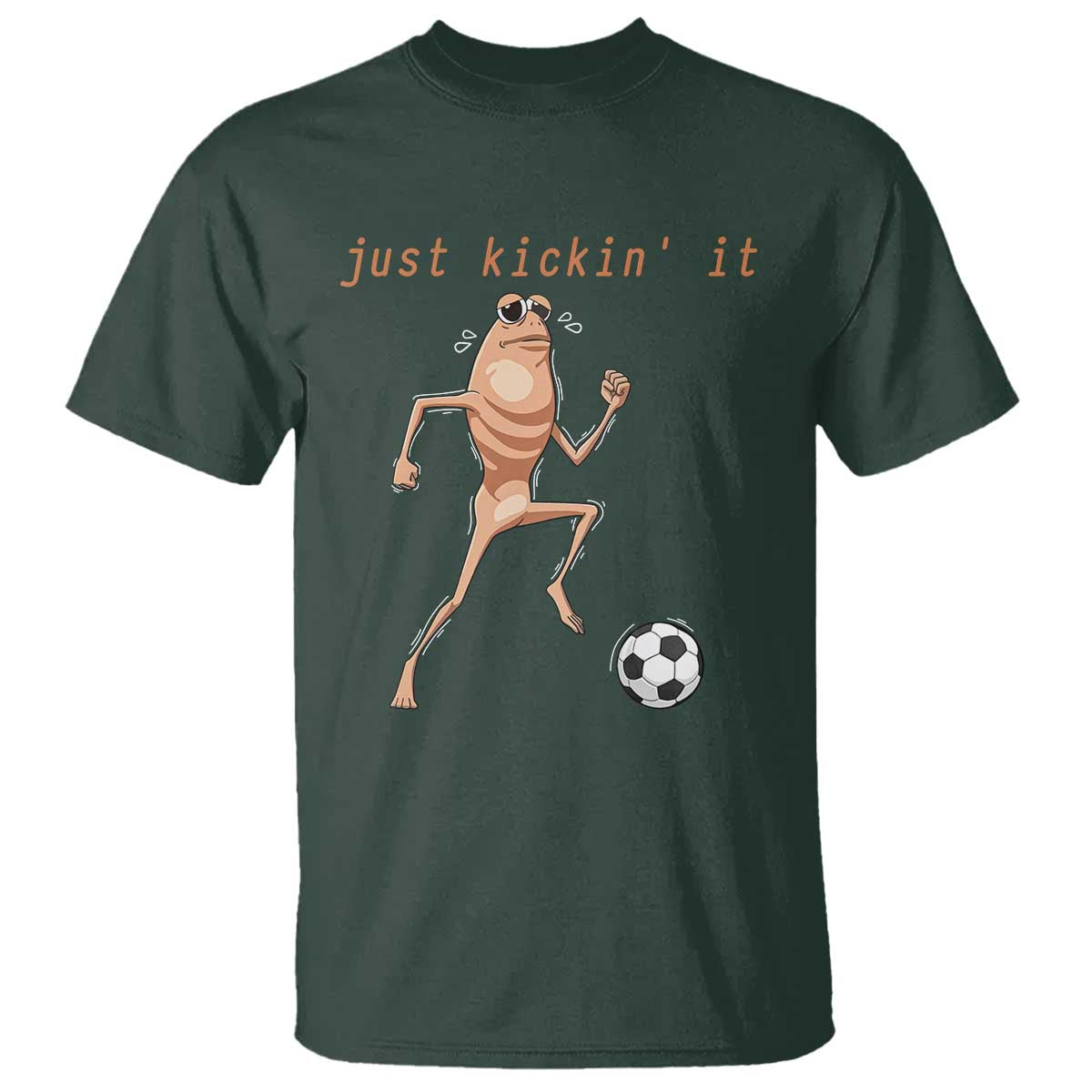 Just Kickin It T Shirt Funny Marcus The Worm Soccer Meme TS12 Dark Forest Green Print Your Wear