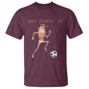 Just Kickin It T Shirt Funny Marcus The Worm Soccer Meme TS12 Maroon Print Your Wear