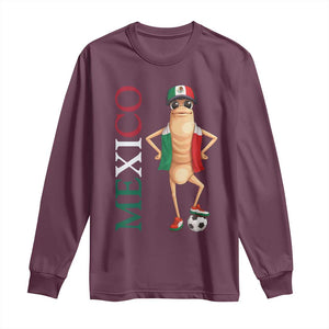 Mexico Soccer Fan Marcus The Worm Long Sleeve Shirt Country Football Gift TS12 Maroon Print Your Wear