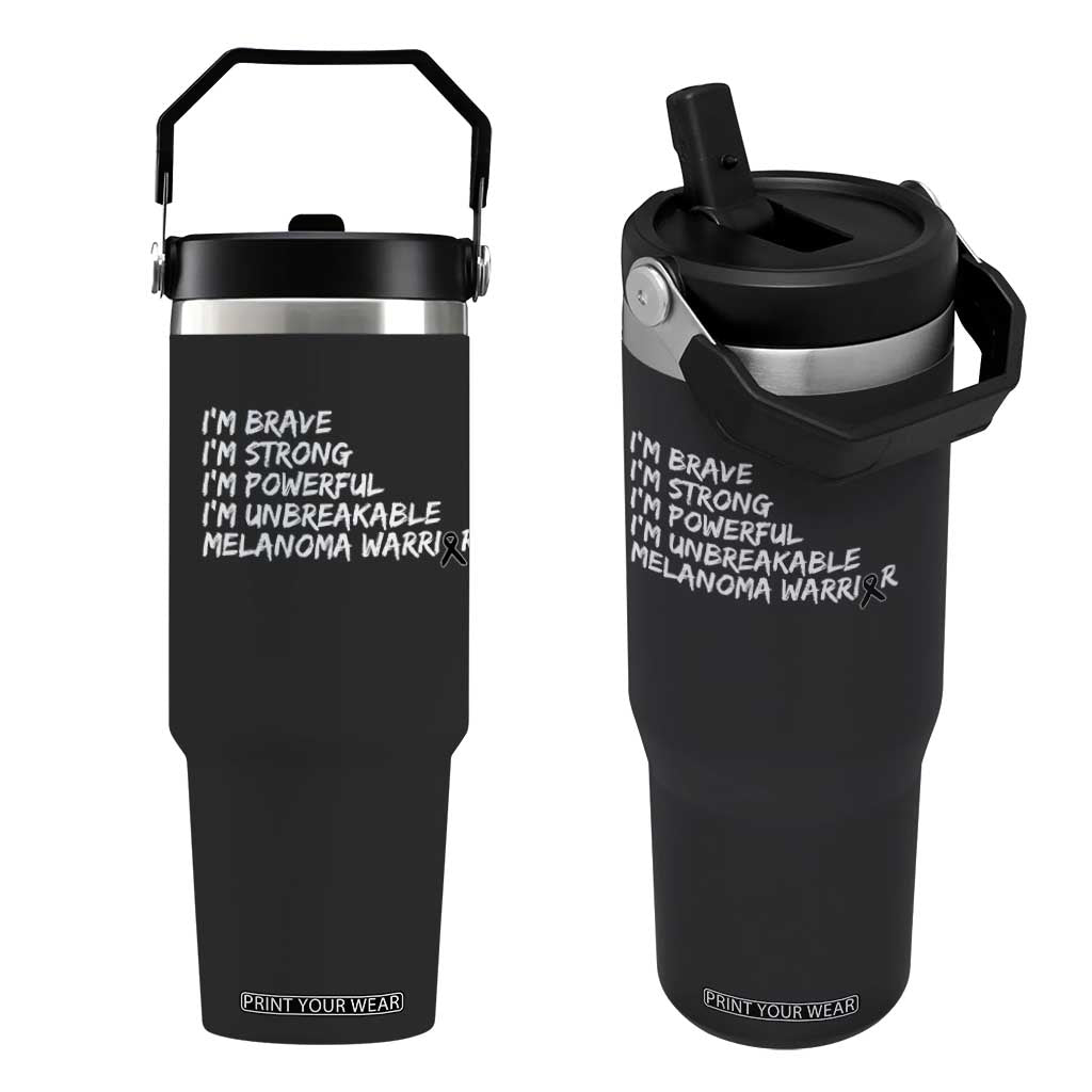 I Am Brave Strong Powerful Unbreakable Flip Straw Tumbler Melanoma Warrior Support TS12 One Size: 30 oz Black Print Your Wear