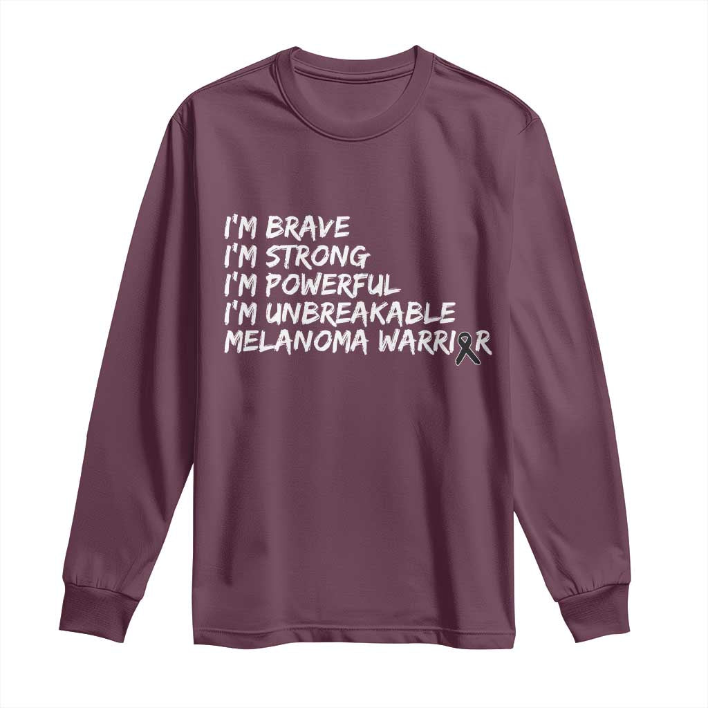 I Am Brave Strong Powerful Unbreakable Long Sleeve Shirt Melanoma Warrior Support TS12 Maroon Print Your Wear