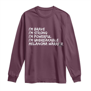 I Am Brave Strong Powerful Unbreakable Long Sleeve Shirt Melanoma Warrior Support TS12 Maroon Print Your Wear