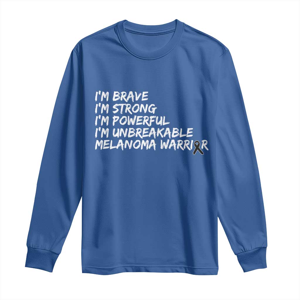 I Am Brave Strong Powerful Unbreakable Long Sleeve Shirt Melanoma Warrior Support TS12 Royal Blue Print Your Wear