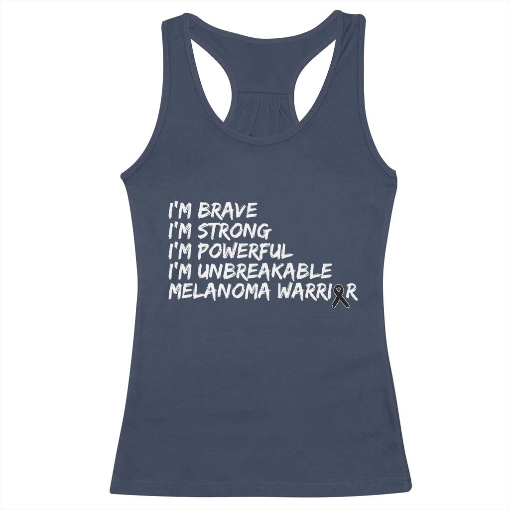 I Am Brave Strong Powerful Unbreakable Racerback Tank Top Melanoma Warrior Support TS12 Navy Print Your Wear