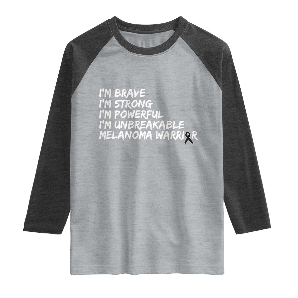 I Am Brave Strong Powerful Unbreakable Raglan Shirt Melanoma Warrior Support TS12 Heather Gray Heather Charcoal Print Your Wear