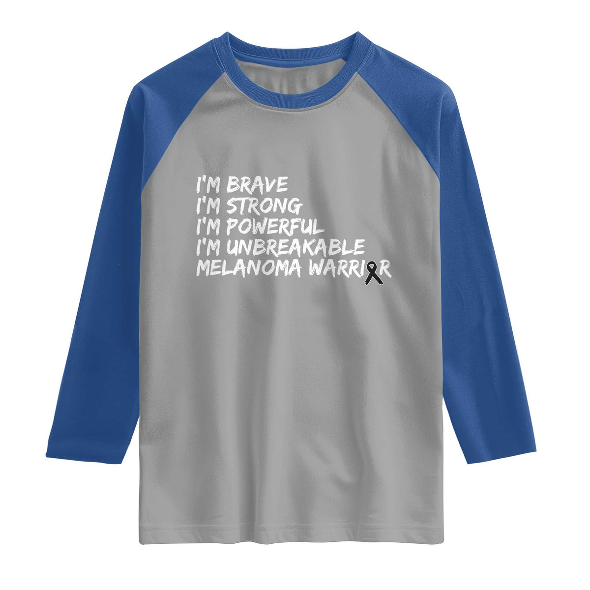 I Am Brave Strong Powerful Unbreakable Raglan Shirt Melanoma Warrior Support TS12 Sport Gray Royal Print Your Wear