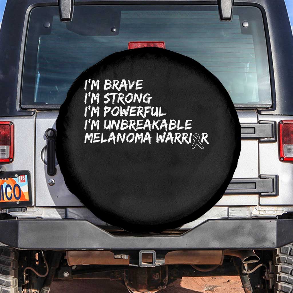 I Am Brave Strong Powerful Unbreakable Spare Tire Cover Melanoma Warrior Support TS12 No hole Black Print Your Wear