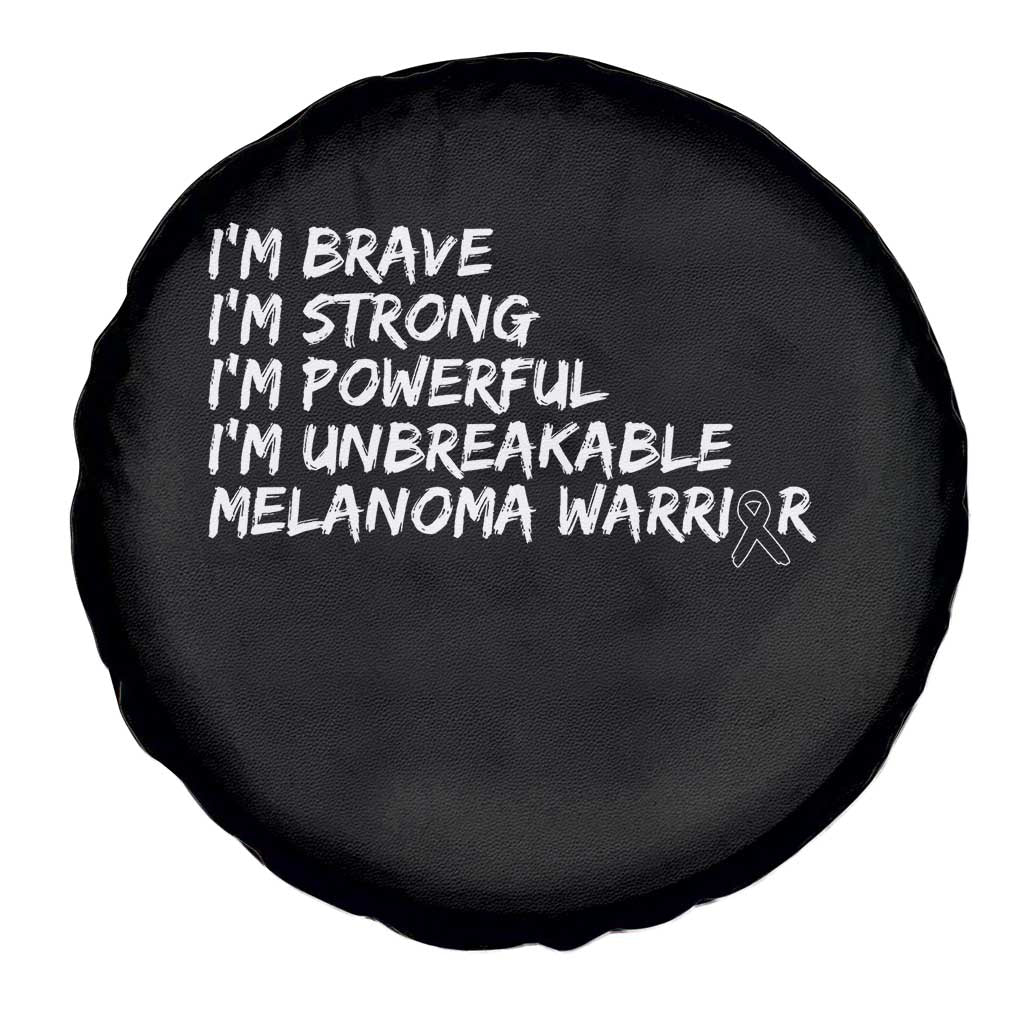 I Am Brave Strong Powerful Unbreakable Spare Tire Cover Melanoma Warrior Support TS12 Print Your Wear