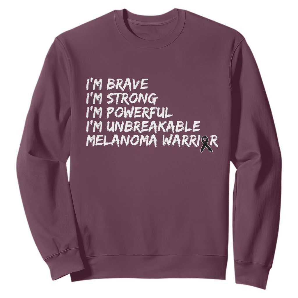 I Am Brave Strong Powerful Unbreakable Sweatshirt Melanoma Warrior Support TS12 Maroon Print Your Wear