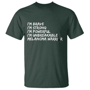 I Am Brave Strong Powerful Unbreakable T Shirt Melanoma Warrior Support TS12 Dark Forest Green Print Your Wear