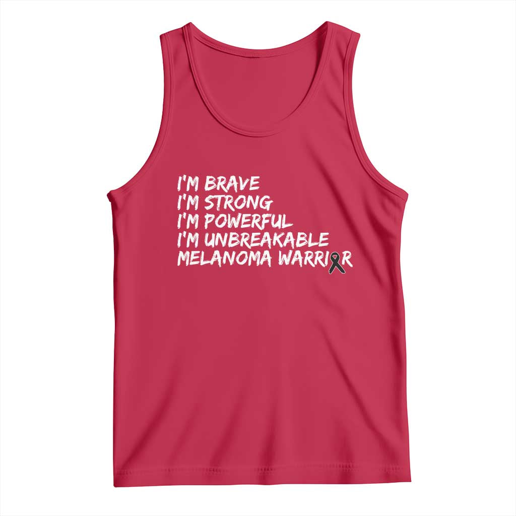 I Am Brave Strong Powerful Unbreakable Tank Top Melanoma Warrior Support TS12 Red Print Your Wear
