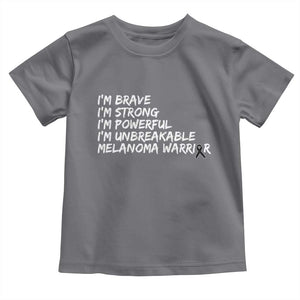 I Am Brave Strong Powerful Unbreakable Toddler T Shirt Melanoma Warrior Support TS12 Charcoal Print Your Wear