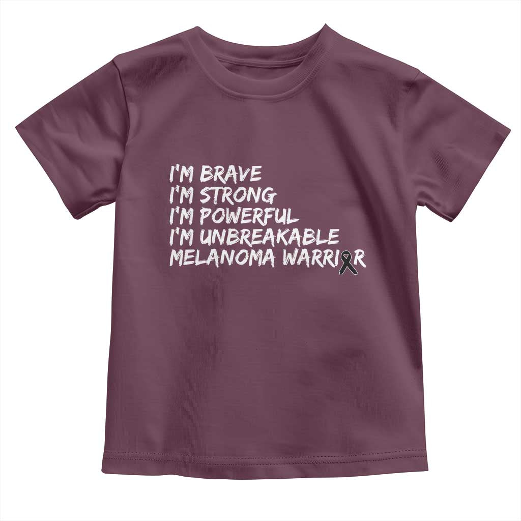 I Am Brave Strong Powerful Unbreakable Toddler T Shirt Melanoma Warrior Support TS12 Maroon Print Your Wear