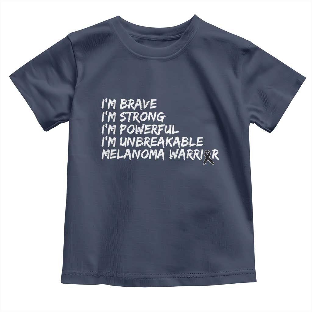 I Am Brave Strong Powerful Unbreakable Toddler T Shirt Melanoma Warrior Support TS12 Navy Print Your Wear