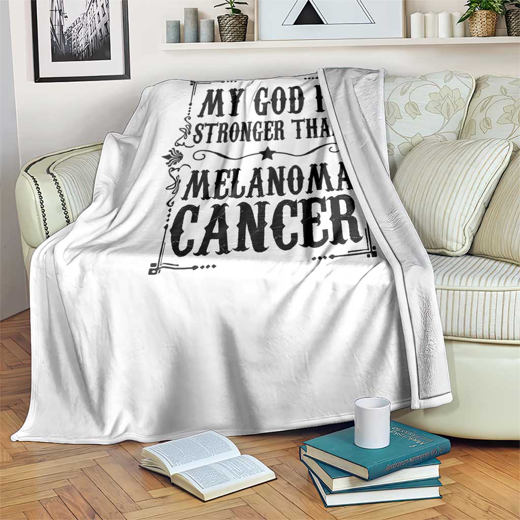 My God Is Stronger Than Melanoma Throw Blanket Religious Cancer Support TS12 Print Your Wear