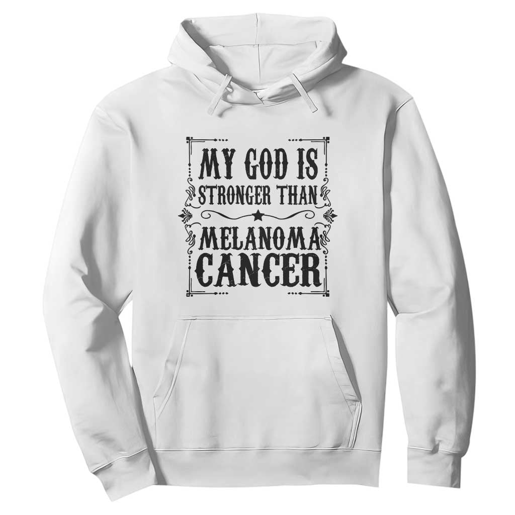 My God Is Stronger Than Melanoma Hoodie Religious Cancer Support TS12 White Print Your Wear