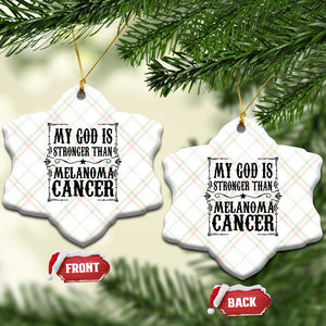 My God Is Stronger Than Melanoma Ceramic Ornament Religious Cancer Support TS12 Print Your Wear