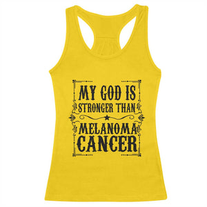My God Is Stronger Than Melanoma Racerback Tank Top Religious Cancer Support TS12 Daisy Print Your Wear