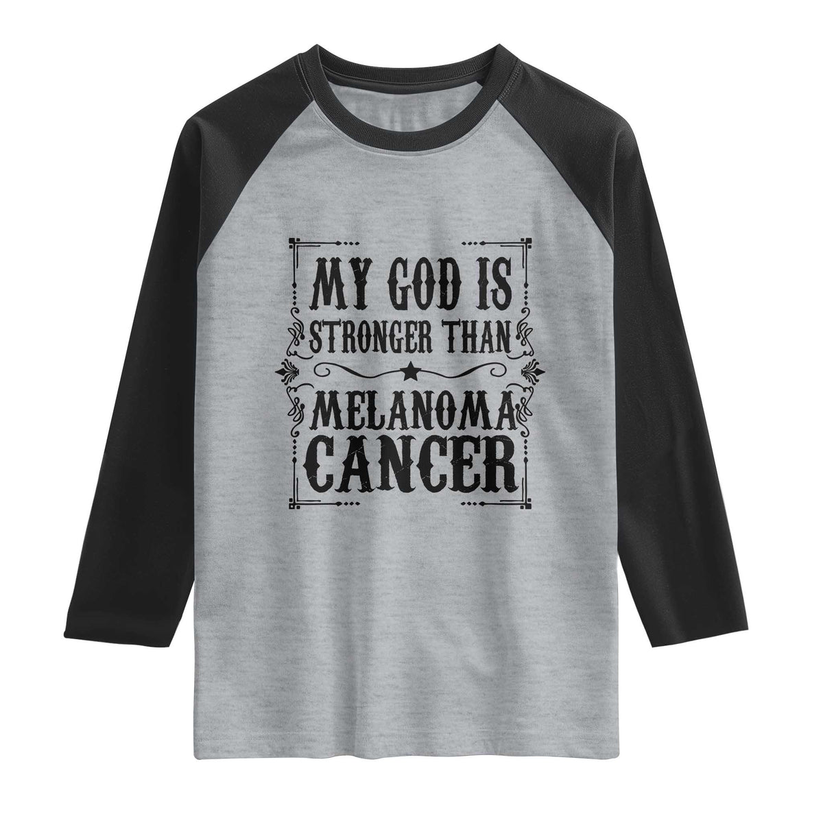 My God Is Stronger Than Melanoma Raglan Shirt Religious Cancer Support TS12 Heather Gray Black Print Your Wear