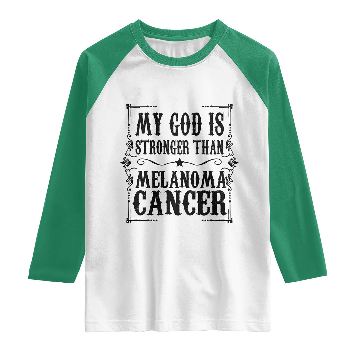 My God Is Stronger Than Melanoma Raglan Shirt Religious Cancer Support TS12 White Kelly Green Print Your Wear