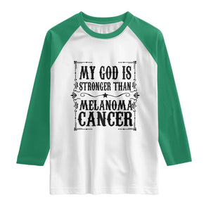 My God Is Stronger Than Melanoma Raglan Shirt Religious Cancer Support TS12 White Kelly Green Print Your Wear