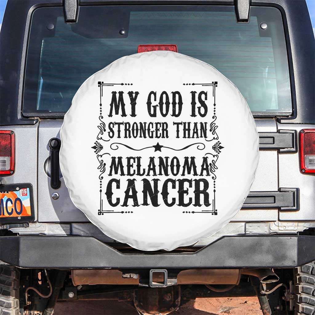 My God Is Stronger Than Melanoma Spare Tire Cover Religious Cancer Support TS12 No hole White Print Your Wear