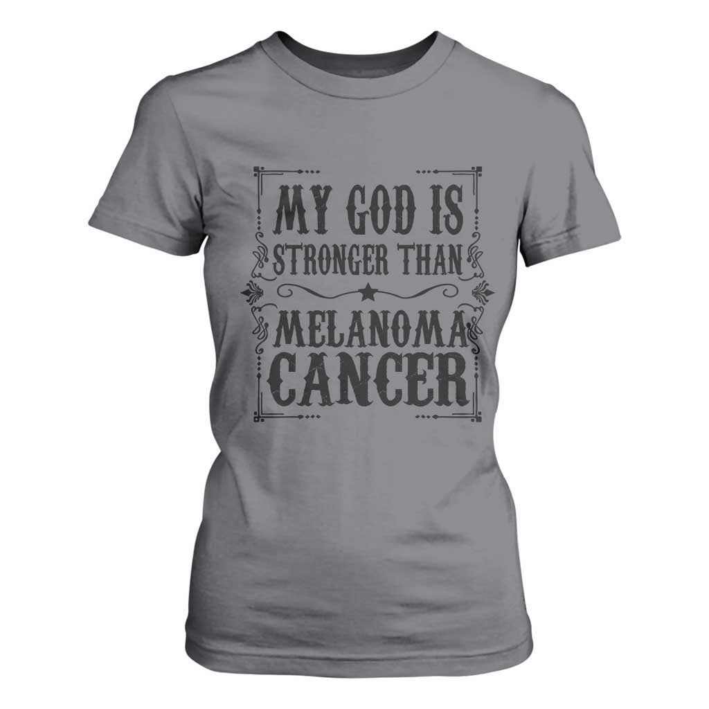 My God Is Stronger Than Melanoma T Shirt For Women Religious Cancer Support TS12 Charcoal Print Your Wear