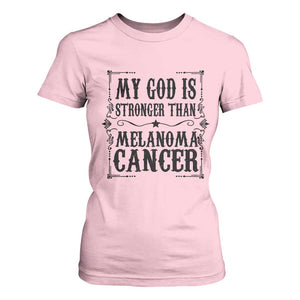 My God Is Stronger Than Melanoma T Shirt For Women Religious Cancer Support TS12 Light Pink Print Your Wear