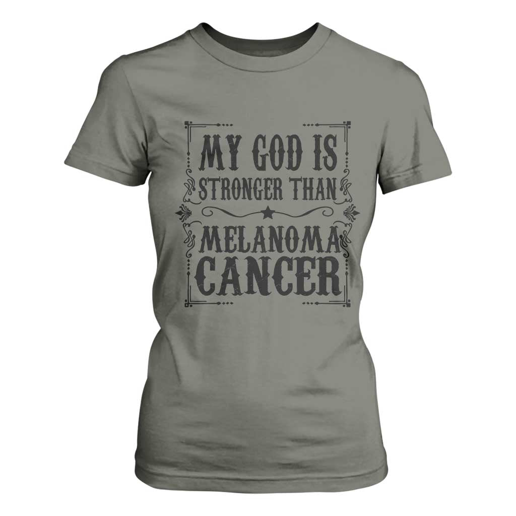 My God Is Stronger Than Melanoma T Shirt For Women Religious Cancer Support TS12 Military Green Print Your Wear