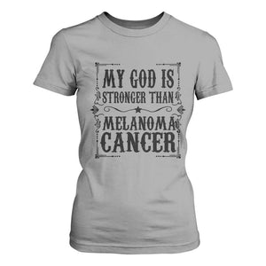 My God Is Stronger Than Melanoma T Shirt For Women Religious Cancer Support TS12 Sport Gray Print Your Wear