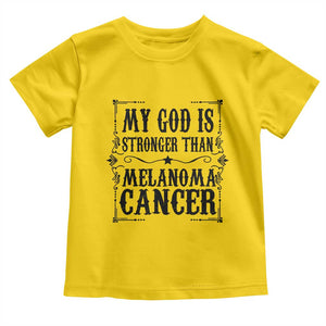 My God Is Stronger Than Melanoma Toddler T Shirt Religious Cancer Support TS12 Daisy Print Your Wear