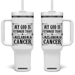 My God Is Stronger Than Melanoma Tumbler With Handle Religious Cancer Support TS12 One Size: 40 oz White Print Your Wear