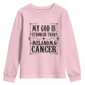 My God Is Stronger Than Melanoma Youth Sweatshirt Religious Cancer Support TS12 Light Pink Print Your Wear