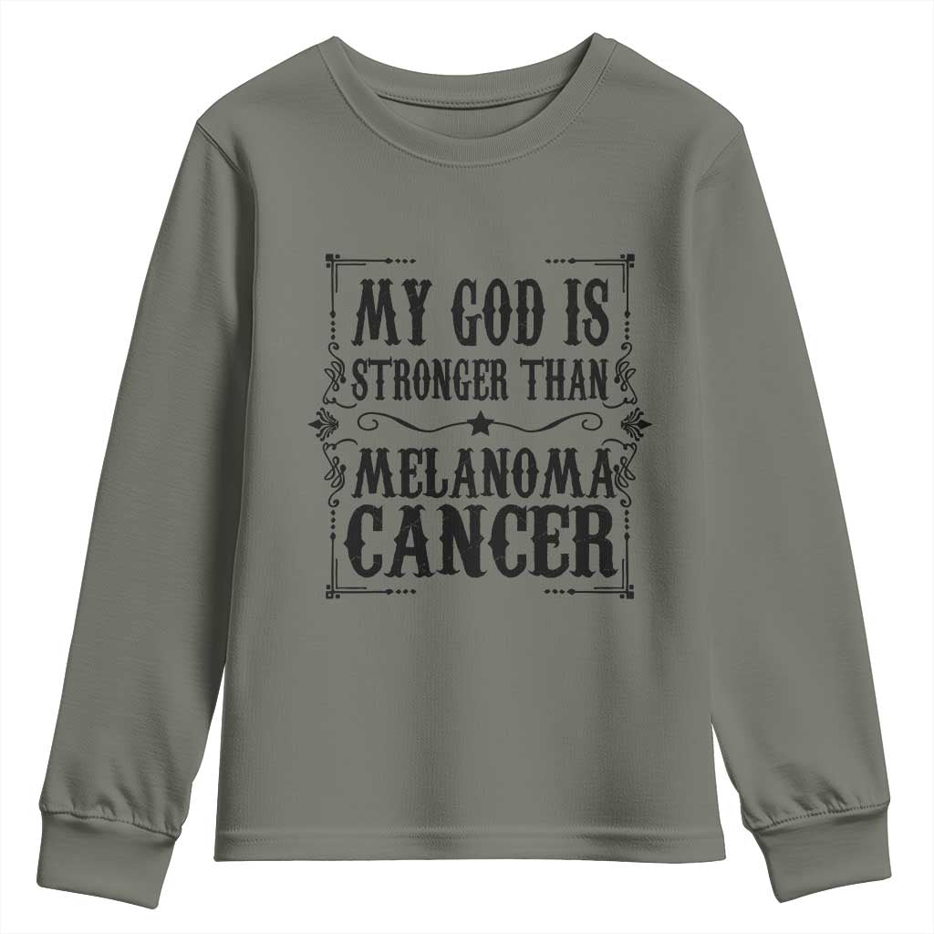 My God Is Stronger Than Melanoma Youth Sweatshirt Religious Cancer Support TS12 Military Green Print Your Wear