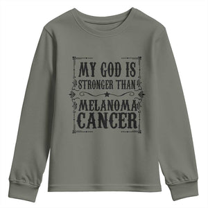 My God Is Stronger Than Melanoma Youth Sweatshirt Religious Cancer Support TS12 Military Green Print Your Wear