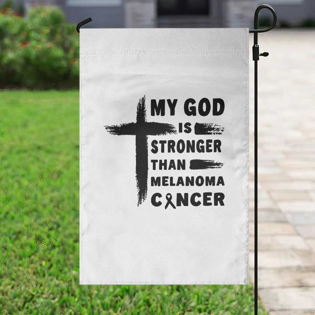 My God Is Stronger Than Melanoma Garden Flag Christian Cancer Support TS12 Print Your Wear