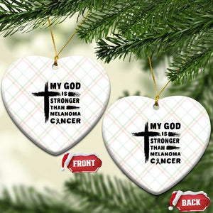 My God Is Stronger Than Melanoma Ceramic Ornament Christian Cancer Support TS12 Print Your Wear